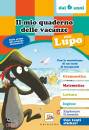 LALLEMAND THUILLER, Il mio quaderno delle vacanze con lupo Amico lupo