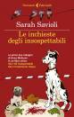 SAVIOLI SARAH, Le inchieste degli insospettabili