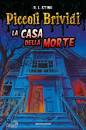 STINE ROBERT L, La casa della morte