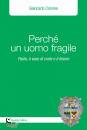 CORVINO GIANCARLO, Perch� un uomo fragile Paolo, il vaso di creta ...