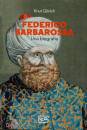 GORICH KNUT, Federico Barbarossa una biografia