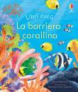 MILBOURNE ANNA, La barriera corallina Libri cuc�