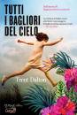 DALTODALTON TRENT, Tutti i bagliori del cielo