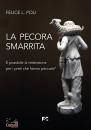 POLI FELICE L., La pecora smarrita � possibile la redenzione per..