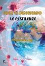 CANESTRARI - ..., Cosa ci insegnano le pestilenze Il Decamerone oggi