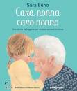 B�HO SARA, Cara nonna, caro nonno Una storia da leggere...