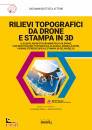 immagine di Rilievi topografia da drone e stampa in 3D ...