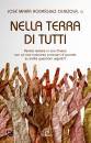 OLAIZOLA JOS� M., Nella terra di tutti Perch� restare in una Chiesa