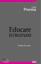 PRENNA LINO, Educare istruendo Un