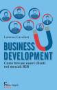 Cavalieri Lorenzo, Business development Come trovare nuovi clienti...