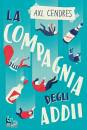 CENDRES AXL, La compagnia degli addii