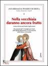 GIOVANNI PAOLO II, Nella vecchiaia daranno ancora frutto