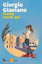 GLAVIANO GIORGIO, Presto verrai qui