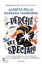 PELLAI - TAMBORINI, Perch� sei speciale Piccole attivit�, meditazioni