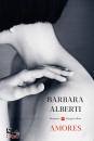 ALBERTI BARBARA, Amores