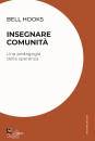 BELL HOOKS, Insegnare comunit� Una pedagogia della speranza
