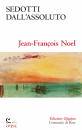 NOEL JEAN-FRAN�OIS, Sedotti dall