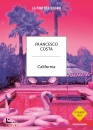 COSTA FRANCESCO, California La fine del sogno