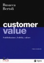 BUSACCA BRUNO, Customer value soddisfazione, fedelt�, valore