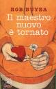 Buyea Rob, il maestro nuovo � tornato