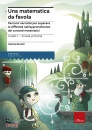 RAZZINI VALERIA, Una matematica da favola vol .1-scuola primaria