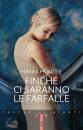 M�NZER HANNI, Finch� ci saranno le farfalle