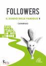 PAOLINE EDIZIONI, Followers Il diario delle famiglie Cafarnao vol.1