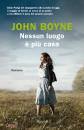 BOYNE JOHN, Nessun luogo � pi� casa