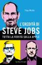 MICKLE TRIPP, Eredit� di Steve Jobs Tutta la verit� sulla Apple