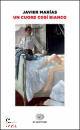 MARIAS JAVIER, Un cuore cos� bianco