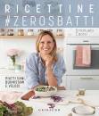 CAORSI EMANUELA, Ricettine #zerosbatti Piatti sani, buonissimi ...