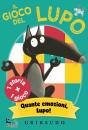 immagine di Gioco del lupo Quante emozioni, lupo! Amico lupo