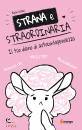 KATE ALLAN, Strana e straordinaria. Il tuo diario di...