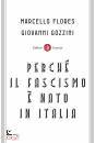 FLORES - GOZZINI, Perch� il fascismo � nato in Italia