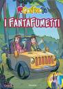 ME CONTRO TE, I fantafumetti