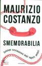 COSTANZO MAURIZIO, Smemorabilia Catalogo sentimentale degli oggetti