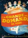 BUTTERFIELD MOIRA, Il mio grande libro delle domande sul mondo