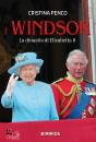 PENCO CRISTINA, I Windsor La dinastia di Elisabetta II