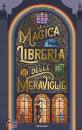 MELLOR AMELIA, La magica libreria delle meraviglie. edi
