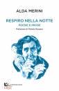 MERINI ALDA, Respiro nella notte Poesie e prose
