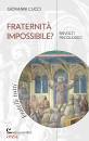 CUCCI GIOVANNI, Fraternit� impossibile? Risvolti psicologici