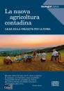 EDITRICE FIORENTINA, La nuova agricoltura contadina ecologist italiano