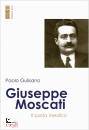 GULISANO PAOLO, Giuseppe Moscati Il santo medico