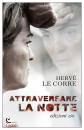LE CORRE HERV�, Attraversare la notte