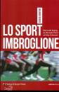immagine di Lo sport imbroglione Storia del doping da ...