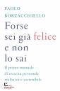 immagine di Forse sei gi� felice e non lo sai Il primo manuale
