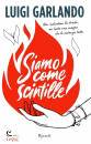 GARLANDO LUIGI, Siamo come scintille