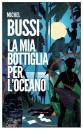 BUSSI MICHEL, La mia bottiglia per l