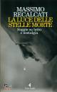 RECALCATI MASSIMO, La luce delle stelle morte Saggio su lutto e ...