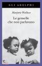 WALLACE MARJORIE, Le gemelle che non parlavano